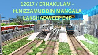 12617 / ERNAKULAM - H.NIZZAMUDDIN MANGALA LAKSHADWEEP EXP RAILWORKS TRAIN SIMULATOR CLASSIC