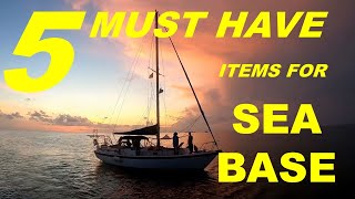 Five things you should take to Sea Base