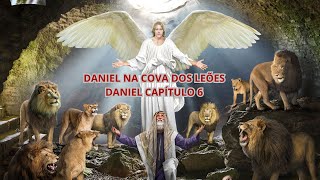 DANIEL NA COVA DOS LEÕES - LIVRO DE DANIEL CAPÍTULO 6