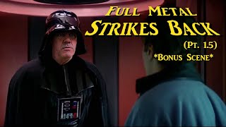 Full Metal Strikes Back *Bonus Scene* (2.5/6) Star Wars Meets Full Metal Jacket