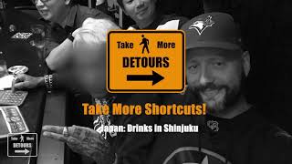 Take More Shortcuts! Japan: Golden Gai Drinks