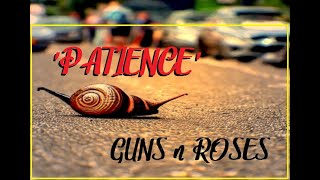 HQ FLAC  GUNS N ROSES   - PATIENCE  Best Version SUPER ENHANCED AUDIO REMASTERED & LYRICS