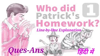 Class6 English Chapter 1 Who Did Patrick's Homework? Full Chapter line by line +QUES ANS