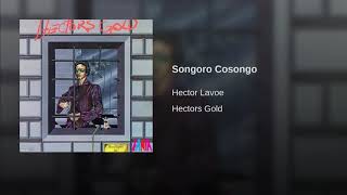 Songoro Cosongo - Hector Lavoe