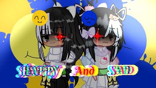 Happy and Sad Meme on gacha club|| Me and @Flame_Angel130