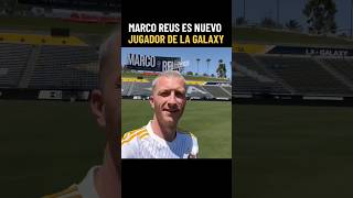 Marco Reus es nuevo jugador del Galaxy tras salir del Borussia Dortmund #marcoreus