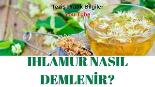 IHLAMUR NASIL DEMLENİR✅