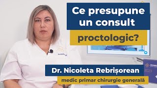 Ce presupune un consult proctologic? | Dr. Nicoleta Rebrișorean