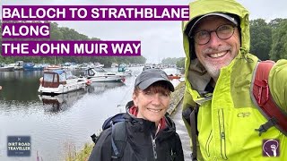 The John Muir Way Leg 2 - Balloch to Strathblane