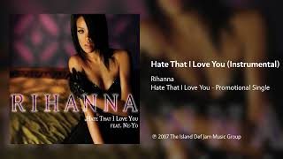 Rihanna - Hate That I Love You (Instrumental)