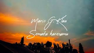 Mario G Kalu - Semata Karenamu ( Lirik ) #laguambon #lagutimur #liriklagu