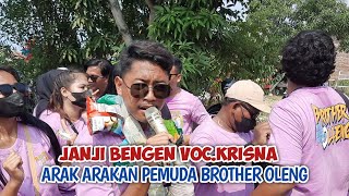 Janji bengen mamas krisna ‼️ Arak arakan pemuda brother oleng