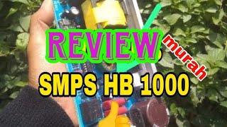 REVIEW SMPS HB-1000 | 80 VOLT CT | POWER RUMAHAN | MURAH