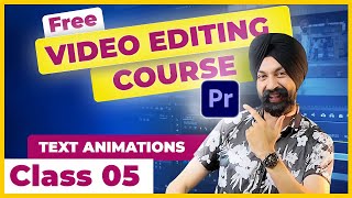 Premiere Pro Course ✨ Class 05 ✅   Learn Video Editing 👉🏻 in Hindi | TEXT ANIMATIONS