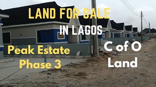 Land For Sale In Lagos. Peak Estate Phase 3 Ibeju Lekki. C of O Land. Update #landforsaleinlagos