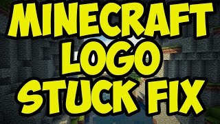 Minecraft fix for stuck at logo