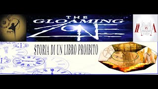 The Gloaming Zone - Storia di un Libro Proibito (Puntata 1)