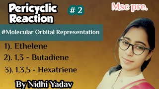 Pericyclic Reactions (Part-2)/ Molecular Orbital Representation of some Molecules