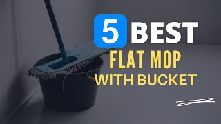 ⭕ Top 5 Best Flat Mop with Bucket 2024 [Review and Guide]