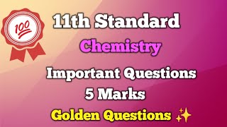 11th Chemistry Important 5 Mark Golden Questions ✨