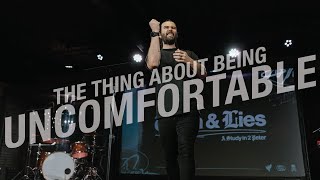 The thing about being uncomfortable