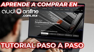 Cómo Comprar en Audioonline.com.mx desde tu computadora | Tutorial paso a paso