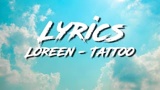 Loreen - Tattoo | lyrics