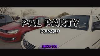 PAL PARTY (REMIX) R-Jota, Rodrii Ortiz, Locura Mix ✘ Niko DJ