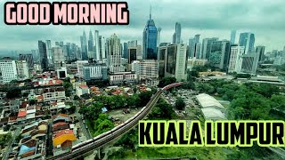 Good Morning Kuala Lumpur | Selamat Pagi LRT Rapid KL | Sultan Ismail LRT Station