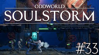 ODDWORLD SOULSTORM - Episode 33