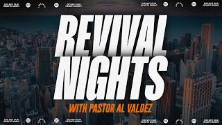 Revival Nights with Pastor Al Valdez Live Stream