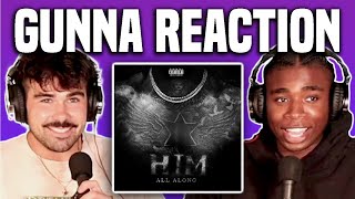 Gunna - HIM ALL ALONG // Reaction x Review