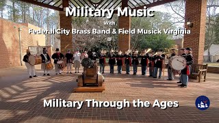 Military Through the Ages | Federal City Brass Band & Field Musick Virginia