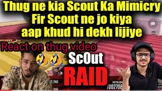 #ScoutRAID#8bitthug
Thug ne kia Scout Ka Mimicry fir scout reaction on this video"😂