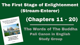 (Pali Canon Study Group) The First Stage of Enlightenment - Volume 5 - (Chapter 11-20)