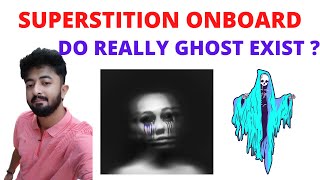 SUPERSTITION ONBOARD | DO GHOSTS EXISTS ONBOARD ? LETS FIND OUT