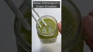 REESE WITHERSPOON GREEN SMOOTHIE RECIPE #Shorts