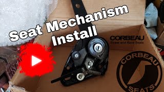 Corbeau Mechanism Seat Install.