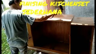 Cara finising kitchen set sederhana