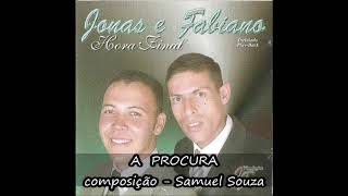 A procura  - Jonas e Fabiano