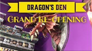 The Dragon's Den GRAND RE-OPENING