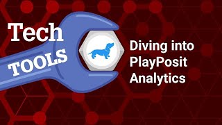 Diving into PlayPosit Analytics