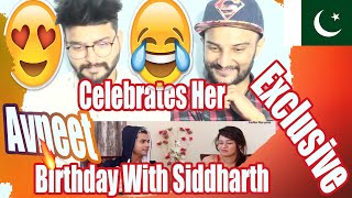 Pakistani Boys React | Avneet Celebrates Her Birthday With Siddharth | Exclusive | Sidneet