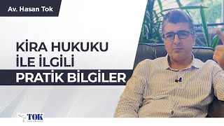 Kira hukuku ile ilgili pratik bilgiler | Avukat Hasan Tok