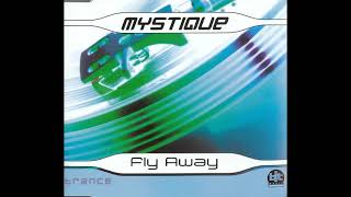 Mystique - Fly Away (Radio Edit)