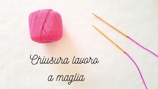 Lavoro a Maglia: Chiusura - Cast Off