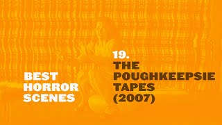 Best Horror Scenes: The Poughkeepsie Tapes (2007)