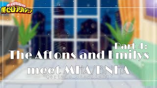 °|| The Aftons and Emilys meet MHA/BNHA - Part 4: The Dorm ||°