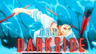 Toji Fushiguru - Darkside [AMV\EDIT]