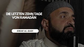 🔴 Die letzten 10 Tage von Ramadân | Omar Al-Qadi